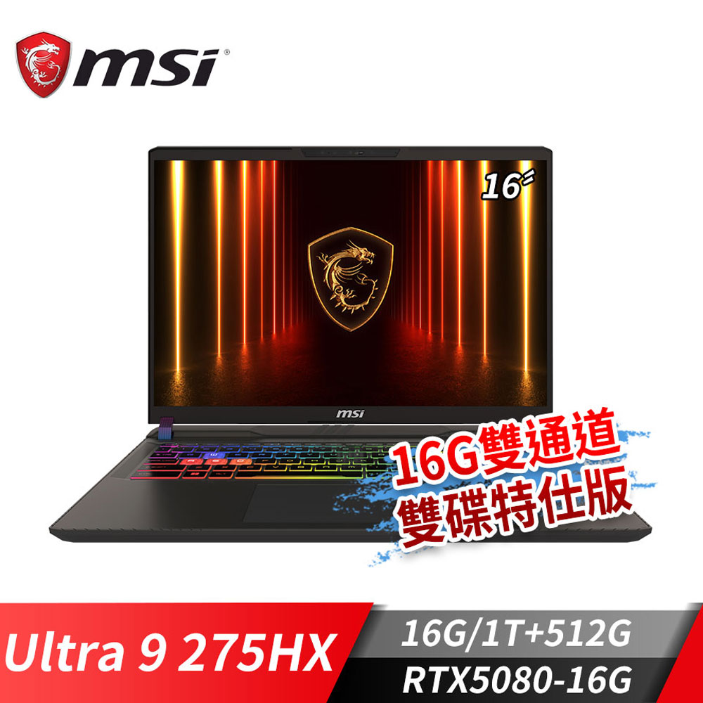 MSI Vector 16 HX AI 筆電-16G雙通道雙碟特 (Ultra 9 275HX/16G/1T+512G/RTX5080/Win11)