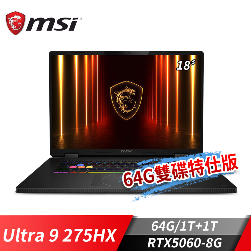 MSI Crosshair 18 HX AI 筆電-64G雙碟特仕 (Ultra 9 275HX/64G/1T+1T/RTX5060-8G/W11)
