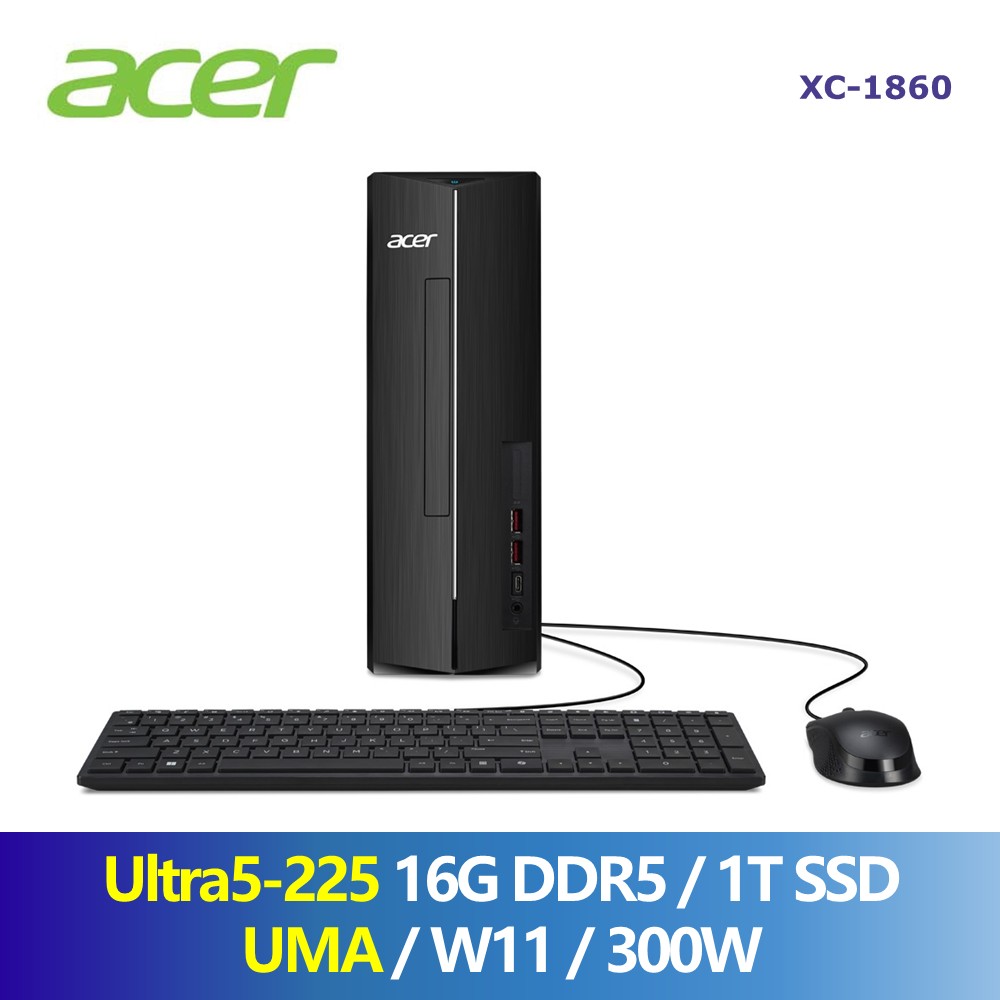 宏碁 Acer Aspire XC-1860 桌機 (Intel Core Ultra5-225/16G DDR5/1T SSD/UMA/W11/300W) 黑