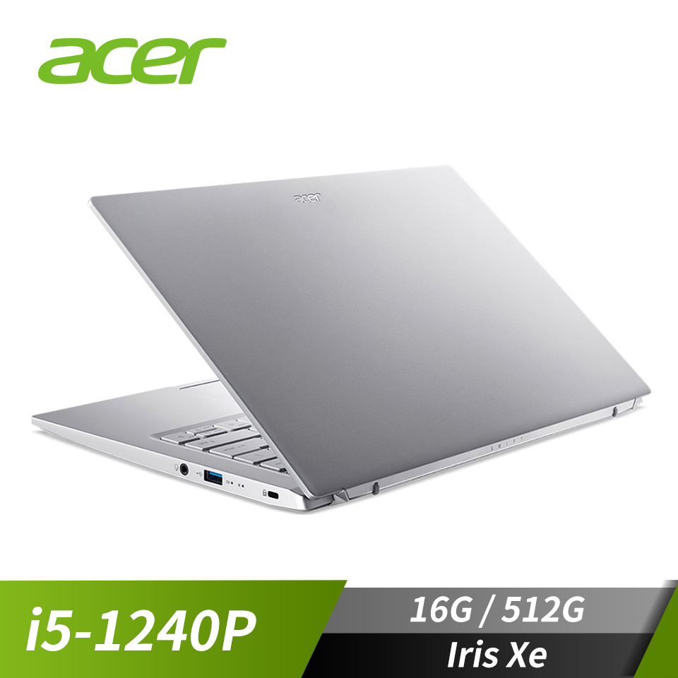 宏碁 ACER Swift 3 筆記型電腦 14"(i5-1240P/16G/512G/Iris Xe/W11)銀