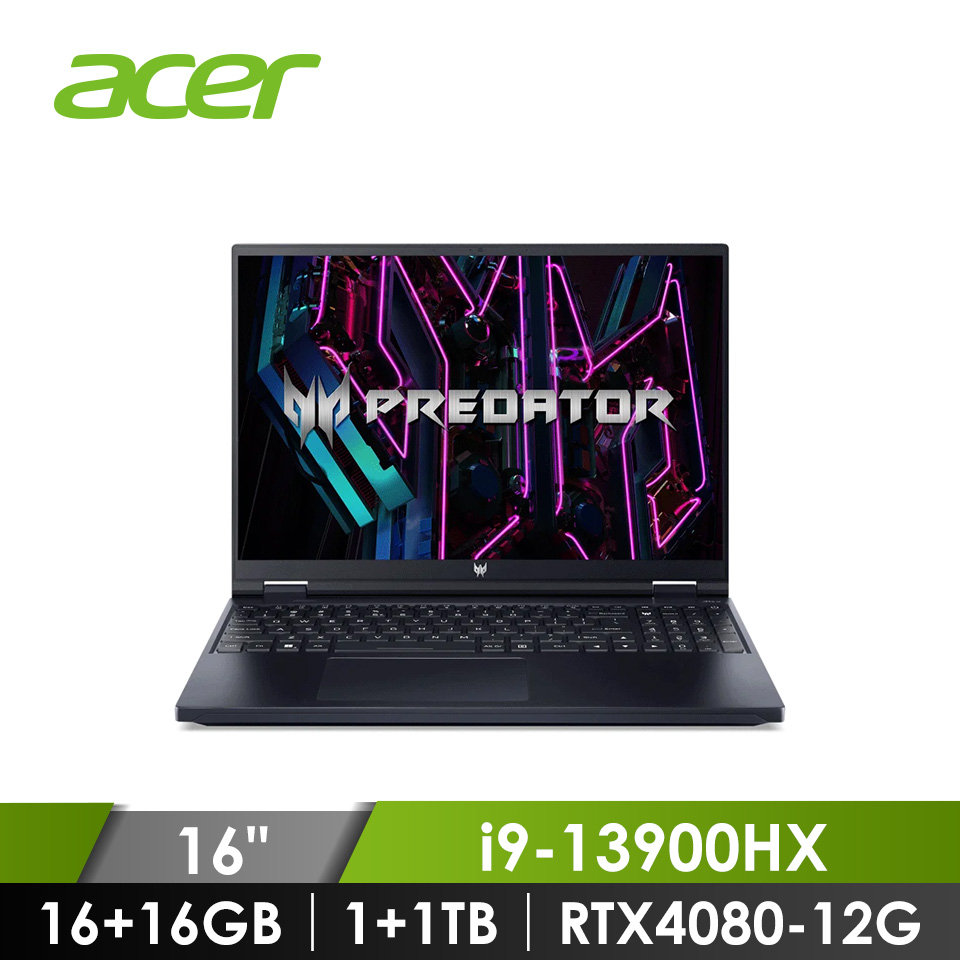 宏碁 ACER Predator 電競筆記型電腦 16&#034; (i9-13900HX&#47;32GB(16GB*2)&#47;2TB(1TB*2)&#47;RTX4080-12G&#47;W11)